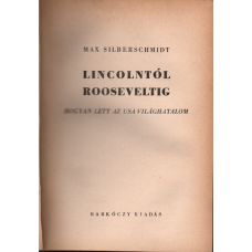 Max Silberschmidt: Lincolntól Rooseveltig